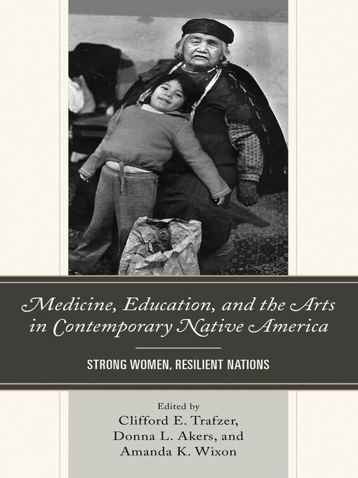 Title details for Medicine, Education, and the Arts in Contemporary Native America by Emily Molesworth-Teipe - Available